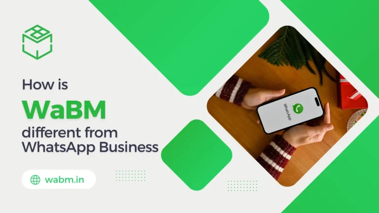 How is WaBM different from WhatsApp Business