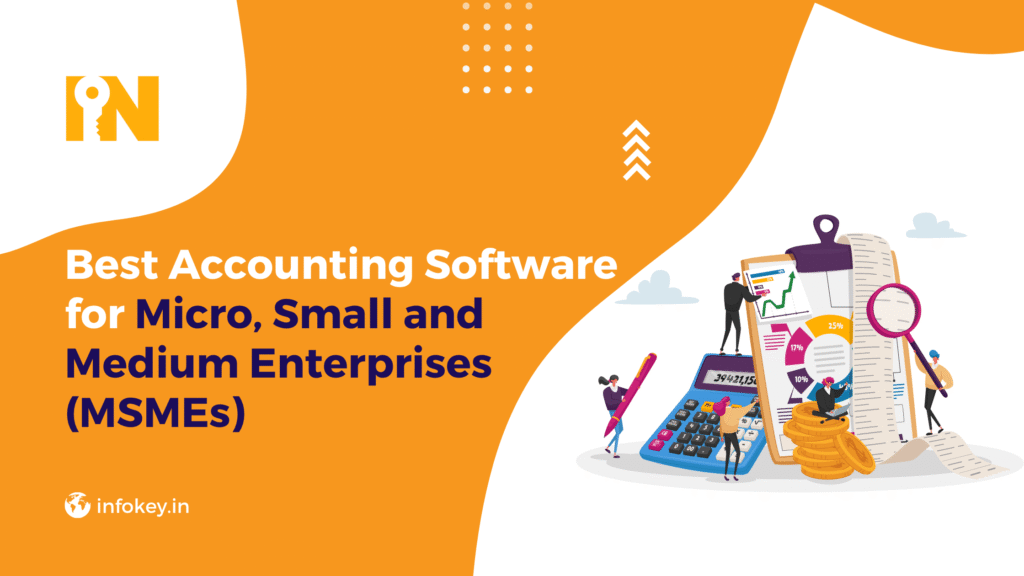 Best Accounting Software for Micro, Small and Medium Enterprises (MSMEs)