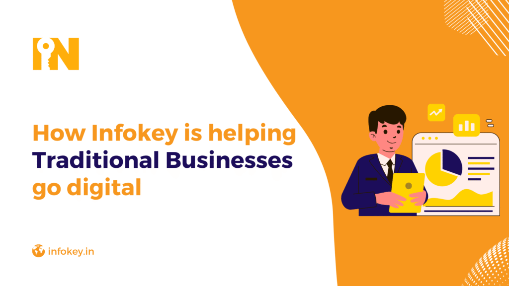 How Infokey Is Helping Traditional Businesses Go Digital